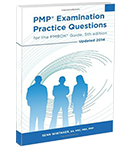 PMP Examination Practice Questions for The PMBOK Guide